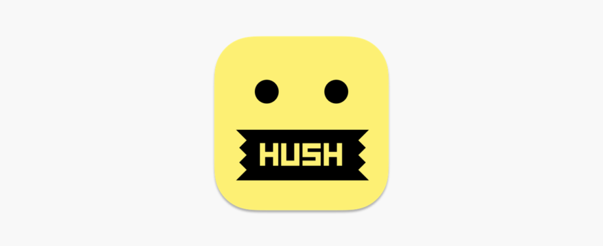 Hush: Noiseless Browsing